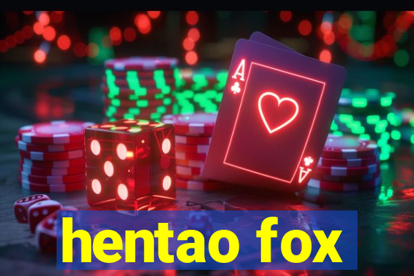 hentao fox